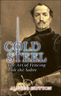 Cold Steel: The Art of Fencing with the Sabre