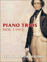 Title: Piano Trios Nos. 1 and 2, Author: Felix Mendelssohn