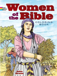 Title: Women of the Bible Coloring Book, Author: John Green