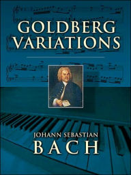 Title: Goldberg Variations: BWV 988, Author: Johann Sebastian Bach