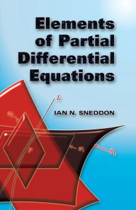 Title: Elements of Partial Differential Equations, Author: Ian N. Sneddon