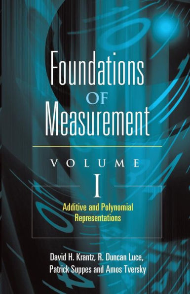 Foundations of Measurement Volume I: Additive and Polynomial Representations