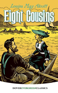 Title: Eight Cousins, Author: Louisa May Alcott