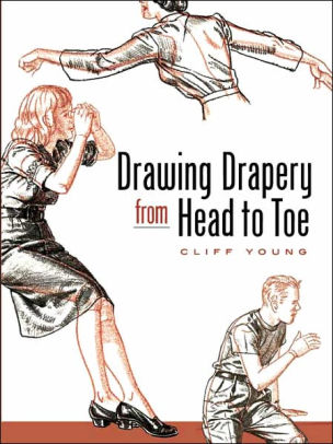 Drawing Drapery From Head To Toe By Cliff Young Paperback