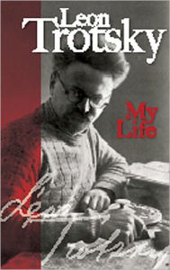 Title: My Life: An Attempt at an Autobiography, Author: Leon Trotsky