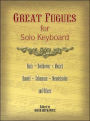 Great Fugues for Solo Keyboard