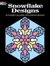 Title: Snowflake Designs Stained Glass Coloring Book, Author: A. G. Smith