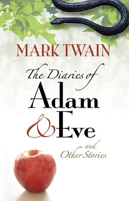 The Diaries of Adam and Eve and Other Stories by Mark Twain, Paperback ...