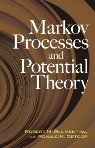Title: Markov Processes and Potential Theory, Author: Robert M. Blumenthal