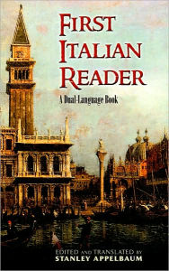 Title: First Italian Reader: A Dual-Language Book, Author: Stanley Appelbaum