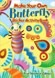 Title: Make Your Own Butterfly Sticker Activity Book, Author: Fran Newman-D'Amico