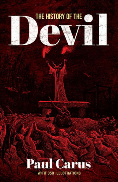 the History of Devil: With 350 Illustrations