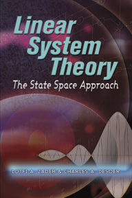 Title: Linear System Theory: The State Space Approach, Author: Lotfi A. Zadeh