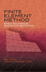 Title: Finite Element Method: Basic Technique and Implementation, Author: Pin Tong