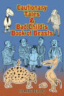 Cautionary Tales & Bad Child's Book of Beasts