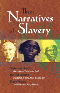 Title: Three Narratives of Slavery, Author: Sojourner Truth