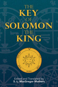 Title: The Key of Solomon the King, Author: S. L. MacGregor Mathers
