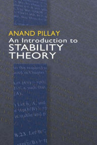 Title: An Introduction to Stability Theory, Author: Anand Pillay