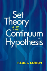 Title: Set Theory and the Continuum Hypothesis, Author: Paul J. Cohen