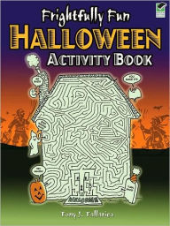 Title: Frightfully Fun Halloween Activity Book, Author: Tony J. Tallarico Jr.