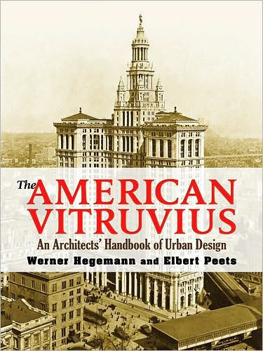 The American Vitruvius: An Architects' Handbook of Urban Design
