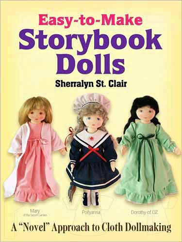 Easy-to-Make Storybook Dolls: A 