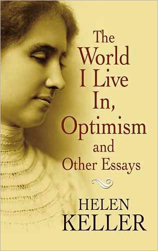The World I Live In and Optimism: A Collection of Essays