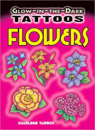 Title: Glow-in-the-Dark Tattoos Flowers, Author: Charlene Tarbox