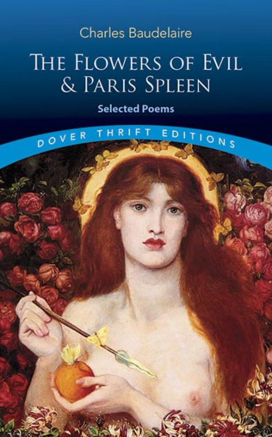 The Flowers of Evil & Paris Spleen: Selected Poems by Charles ...