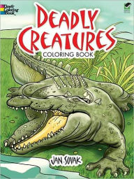 Title: Deadly Creatures Coloring Book, Author: Jan Sovak