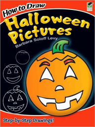 Title: How to Draw Halloween Pictures: Step-by-Step Drawings!, Author: Barbara Soloff Levy