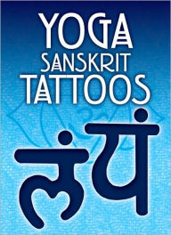 Title: Yoga Sanskrit Tattoos, Author: Anna Pomaska