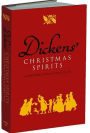 Dickens' Christmas Spirits: A Christmas Carol and Other Tales