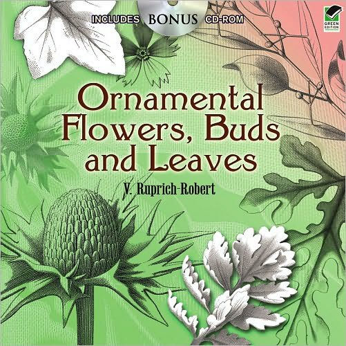 Ornamental Flowers, Buds and Leaves: Includes CD-ROM