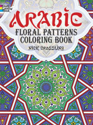 Title: Arabic Floral Patterns Coloring Book, Author: Nick Crossling