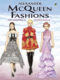 Title: Alexander McQueen Fashions: Re-created in Paper Dolls, Author: Tom Tierney