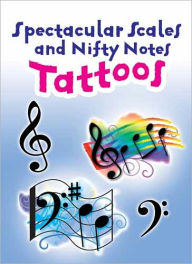 Title: Spectacular Scales and Nifty Notes Tattoos, Author: Dover