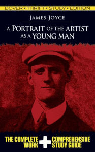 Title: A Portrait of the Artist as a Young Man: Dover Thrift Study Edition, Author: James Joyce