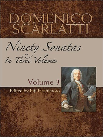 Domenico Scarlatti: Ninety Sonatas in Three Volumes, Volume III