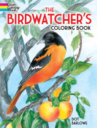 Title: The Birdwatcher's Coloring Book, Author: Dot Barlowe
