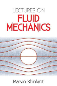 Title: Lectures on Fluid Mechanics, Author: Marvin Shinbrot