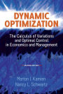 Dynamic Optimization, Second Edition: The Calculus of Variations and Optimal Control in Economics and Management