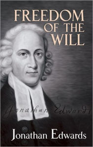 Title: Freedom of the Will, Author: Jonathan Edwards