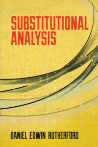 Title: Substitutional Analysis, Author: Daniel Edwin Rutherford