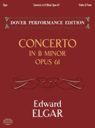 Title: Concerto in B Minor Op. 61: with Separate Violin Part, Author: Edward Elgar