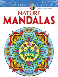 Title: Creative Haven Nature Mandalas Coloring Book, Author: Marty Noble