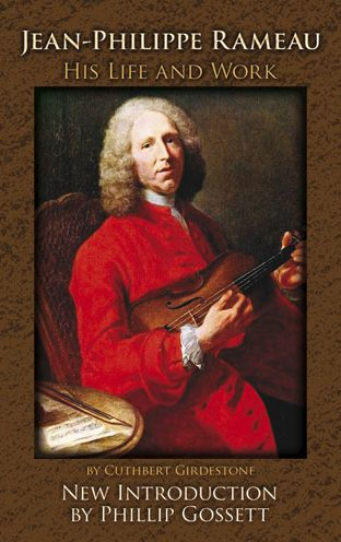 Jean-Philippe Rameau: His Life and Work