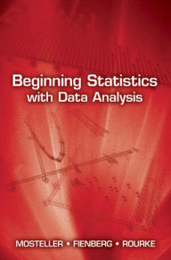 Title: Beginning Statistics with Data Analysis, Author: Frederick Mosteller