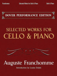 Title: Selected Works for Cello and Piano, Author: Auguste Franchomme