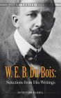 W. E. B. Du Bois: Selections from His Writings